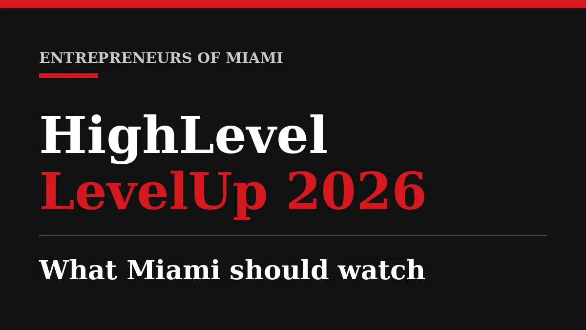 Dallas Is Hosting HighLevel's Biggest Show This Week. Here's What Miami's Agencies Should Watch.